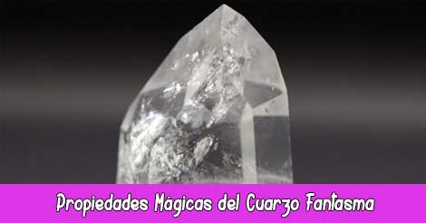 Propiedades Mágicas del Cuarzo Fantasma