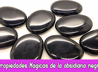 Propiedades Mágicas de la obsidiana negra