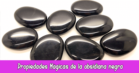 Propiedades Mágicas de la obsidiana negra
