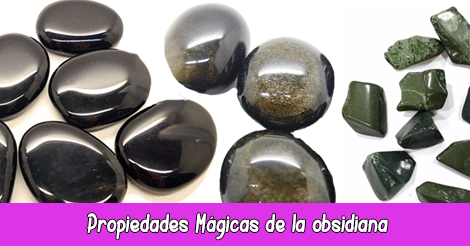 Propiedades Mágicas de la obsidiana