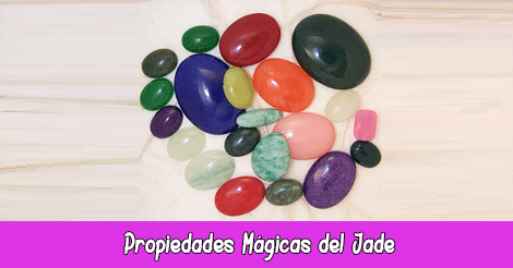 Propiedades Mágicas del Jade
