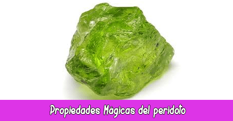 Propiedades Mágicas del peridoto