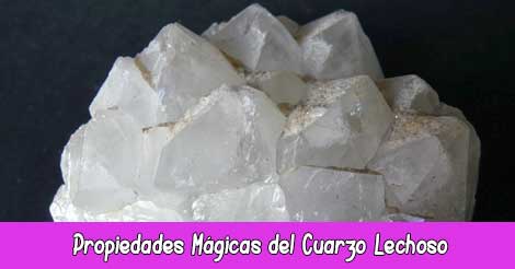 Propiedades Mágicas del Cuarzo Lechoso: Energía, Protección y Sanación Espiritual