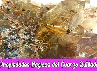Propiedades Mágicas del Cuarzo Rutilado