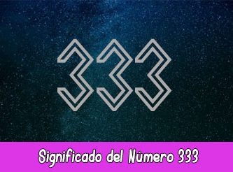 Significado del Número 333 | Angelical, Espiritual, Biblia, Cábala