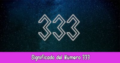 Significado del Número 333 | Angelical, Espiritual, Biblia, Cábala Significado del Número 333 | Angelical, Espiritual, Biblia, Cábala