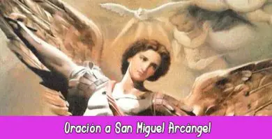 Oración a San Miguel Arcángel Poderosa y Milagrosa