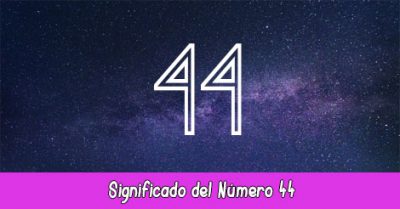 Significado del número 44 | Angelical, Espiritual, Biblia, Cábala