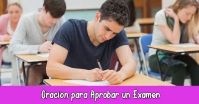 Oración para Aprobar un Examen