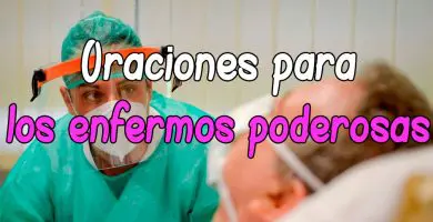 Oración para los Enfermos | Poderosas y Efectivas