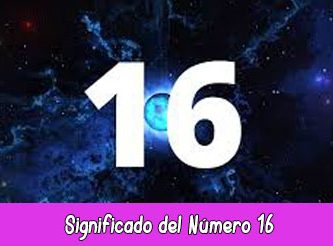 Significado del Número 16 en la Numerología