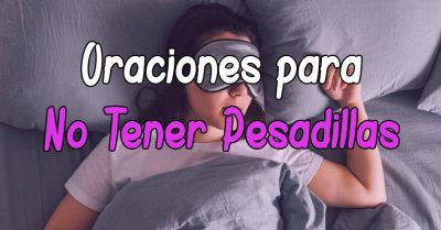 Plegaria y Oración para no tener pesadillas Plegaria y Oración para no tener pesadillas