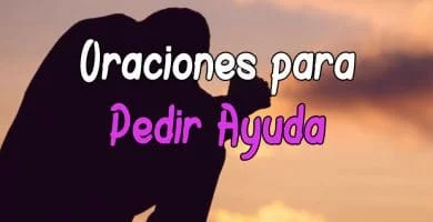 Plegaria y Oración para pedir ayuda
