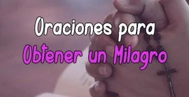 Plegaria y Oración para un Milagro