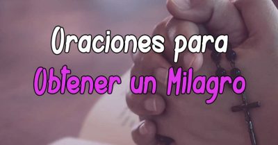 Plegaria y Oración para un Milagro