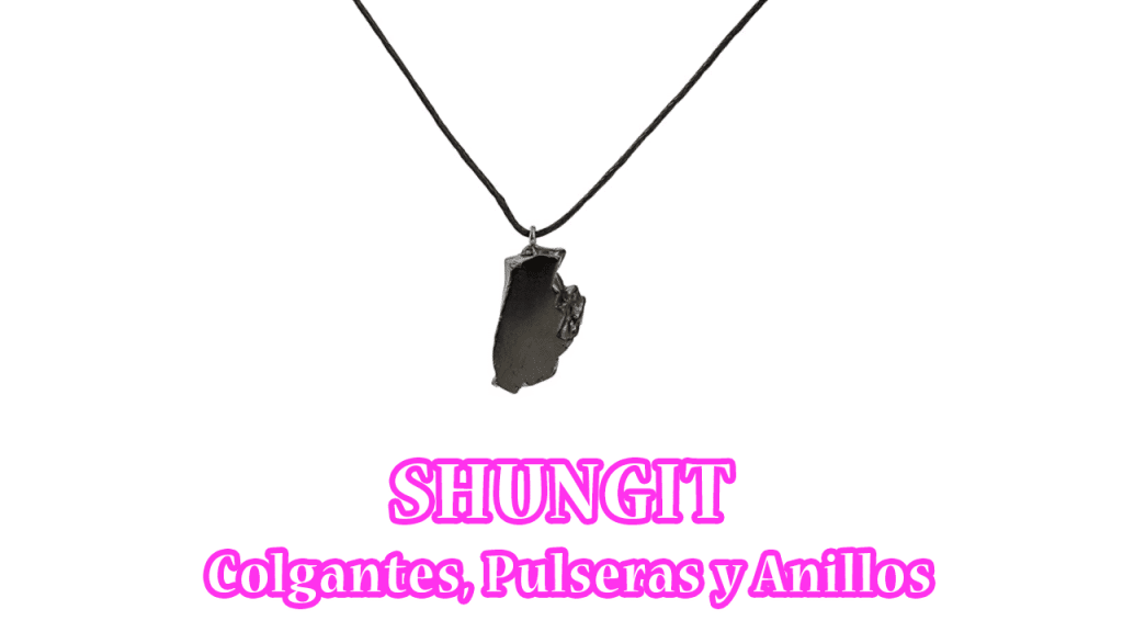 Amuletos Shungit | Colgantes, Pulseras y Anillos