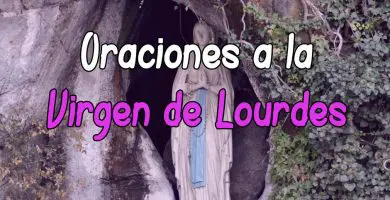 Plegaria y Oración a la Virgen de Lourdes | Oración Poderosa