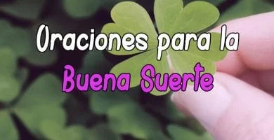 Plegaria y Oración para la buena suerte