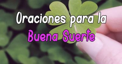 Plegaria y Oración para la buena suerte Plegaria y Oración para la buena suerte