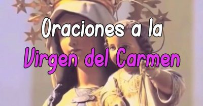 Plegaria y Oración a la Virgen del Carmen Plegaria y Oración a la Virgen del Carmen