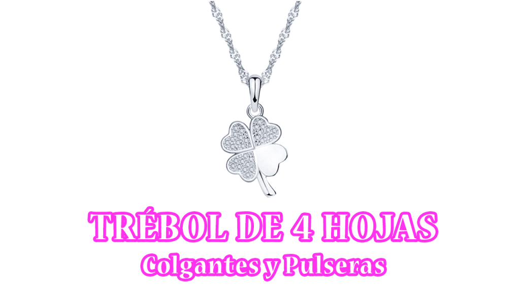 Amuletos con el Trébol de 4 hojas | Pulseras y Collares
