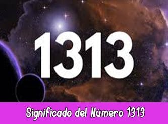 Significado del número 1313 en la Numerología | Hora 1313