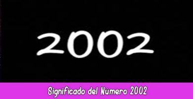 Significado del número 2002 en la Numerología | Hora 2002