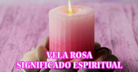 Vela Rosa Significado Espiritual