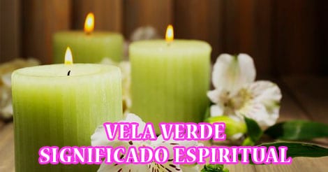 Vela Verde Significado Espiritual