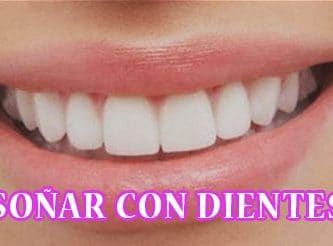¿Qué significa Soñar con Dientes?