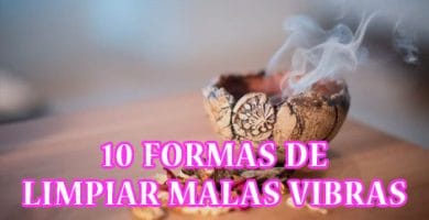 ¿Cómo Limpiar y Eliminar malas energías de nuestro cuerpo y casa?