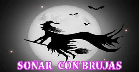 ¿Qué Significa Soñar con Brujas?