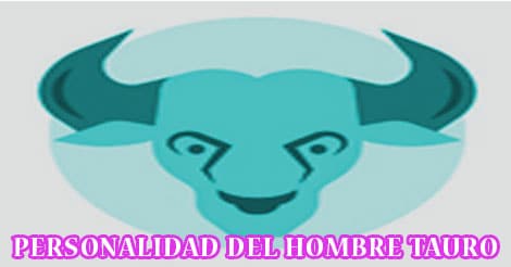 Personalidad del Hombre Tauro