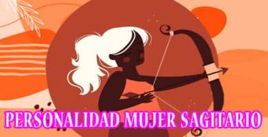 Personalidad de la Mujer Sagitario| Todo sobre Sagitario