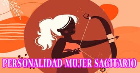 Personalidad de la Mujer Sagitario| Todo sobre Sagitario