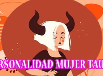 Personalidad de la Mujer Tauro | Todo sobre Tauro