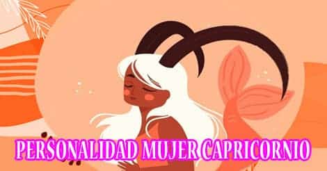 Personalidad de la Mujer Capricornio| Todo sobre Capricornio