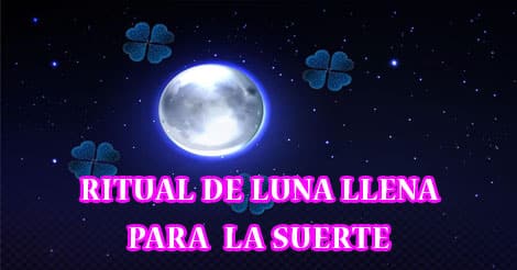 Rituales de luna llena para la suerte