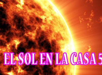 El Sol en la casa 5 El Sol en la casa 5