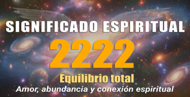 Significado Espiritual 2222: Número Angelical, Rituales y Potenciación
