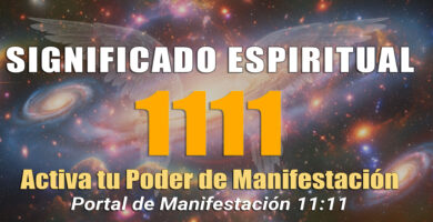 Significado Espiritual 1111: Número Angelical, La Señal Que Despierta Tu Espíritu y Tu Poder de Manifestación